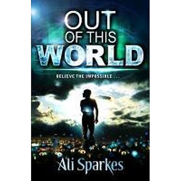 Out of This World, Ali Sparkes