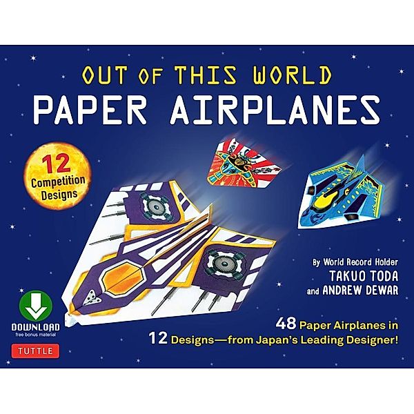 Out of This World Paper Airplanes Ebook, Takuo Toda, Andrew Dewar