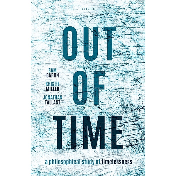 Out of Time, Samuel Baron, Kristie Miller, Jonathan Tallant