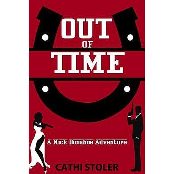 Out of Time / A Nick Donahue Adventure Bd.2, Cathi Stoler