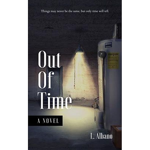 Out of Time / Arbuckle Publishing House LLC, L. Albano
