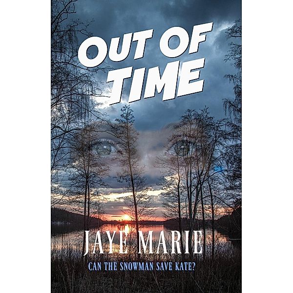 Out of Time (Lives, #2) / Lives, Jaye Marie