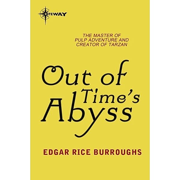 Out of Time's Abyss / The Land That Time Forgot Bd.3, Edgar Rice Burroughs