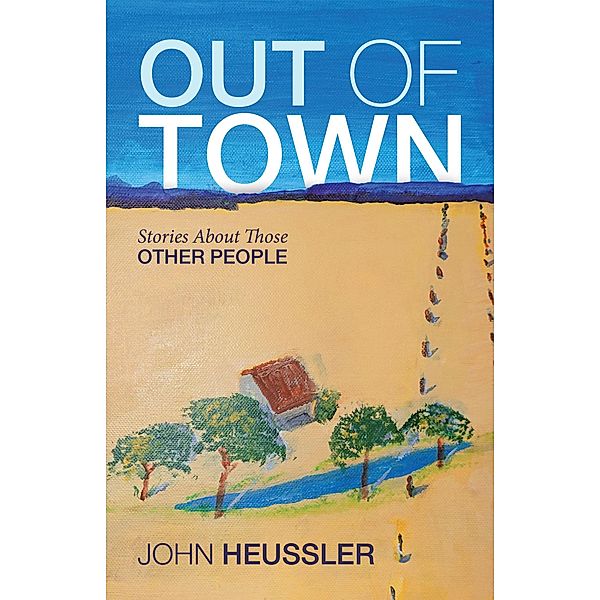 Out of Town, John Heussler