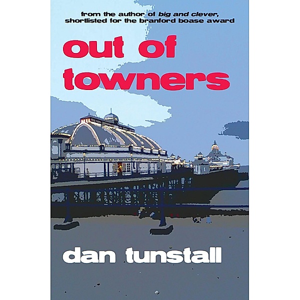 Out of Towners / Five Leaves Publications, Dan Tunstall