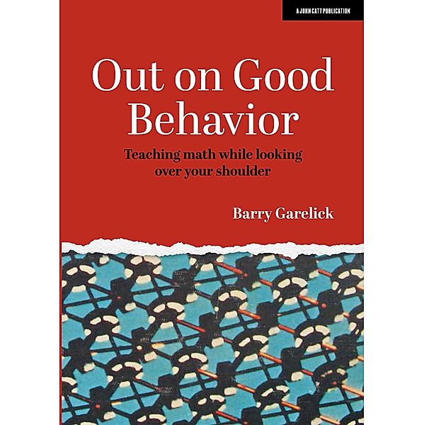 Out on Good Behavior, Barry Garelick