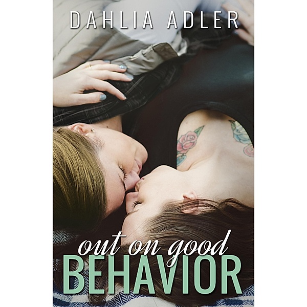 Out on Good Behavior / Dahlia Adler, Dahlia Adler