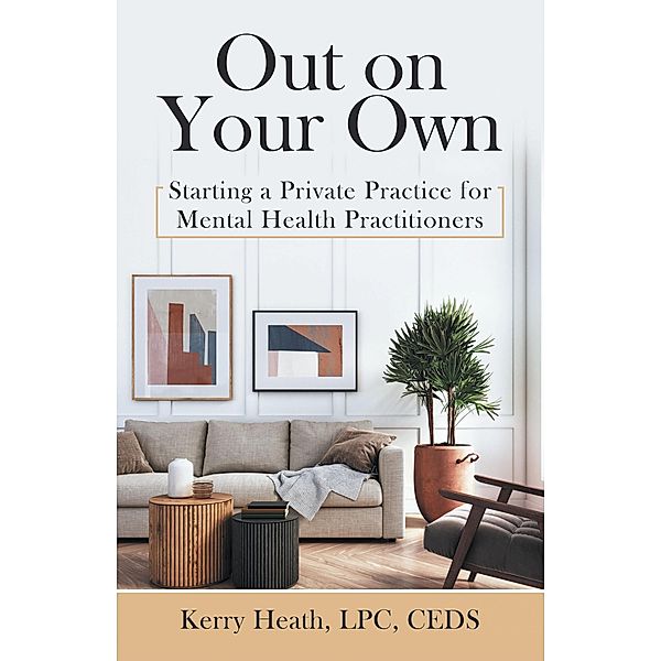 Out on Your Own, Kerry Heath Lpc Ceds