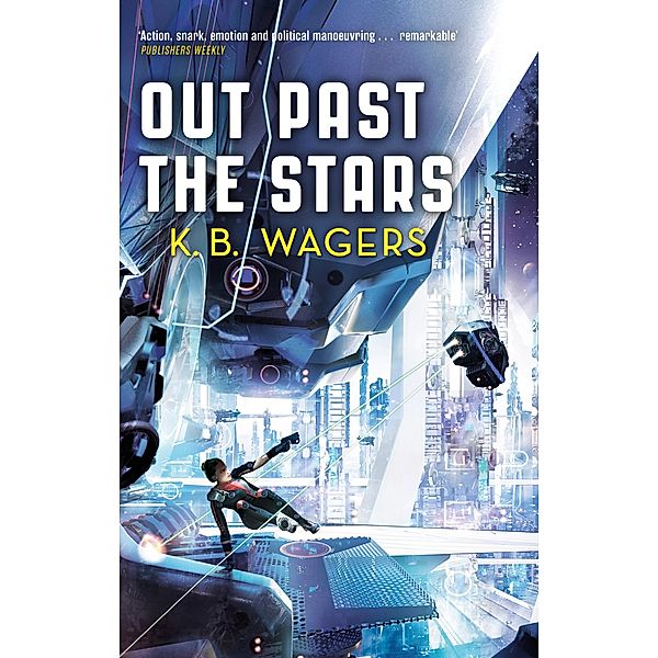 Out Past The Stars / The Farian War Trilogy, K. B. Wagers