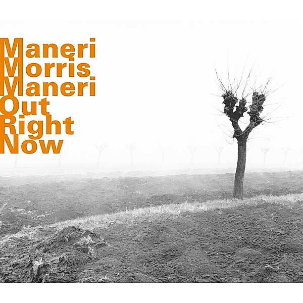 Out Right Now, Maneri, Morris