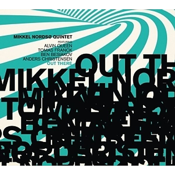 Out There, Mikkel Quintet Nordso