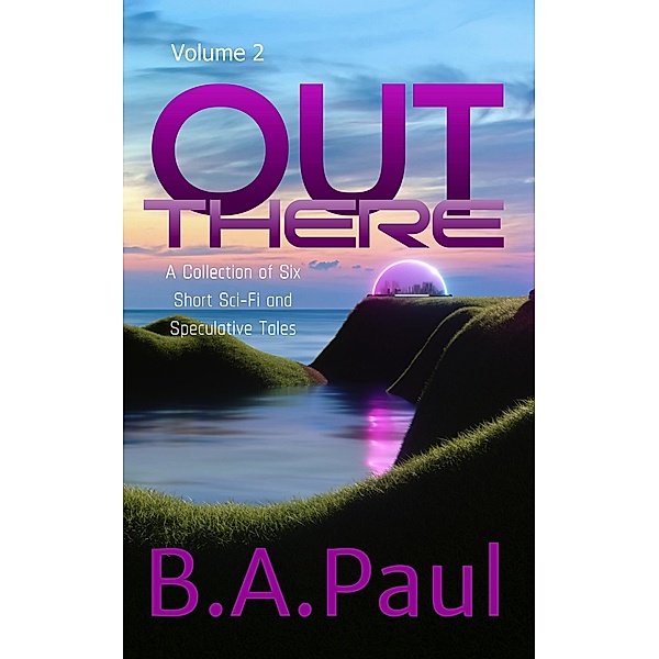 Out There, Volume 2 / Out There, B. A. Paul