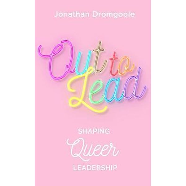 Out to Lead, Jonathan Dromgoole