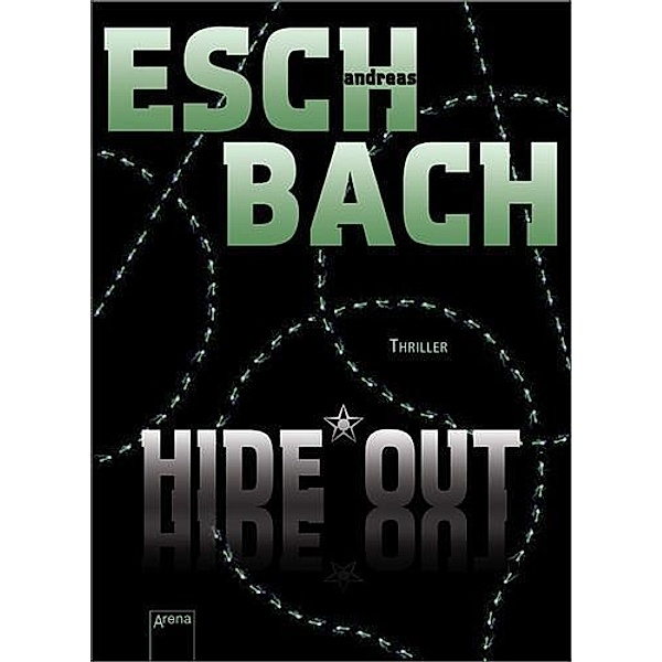 Out Trilogie Band 2: Hide*Out, Andreas Eschbach