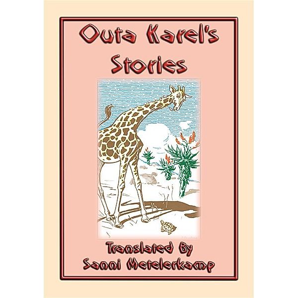 OUTA KAREL'S STORIES - 15 South African Folk and Fairy Tales, Anon E. Mouse, Illustrated by CONSTANCE PENSTONE, Translated and retold by SANNI METELERKAMP