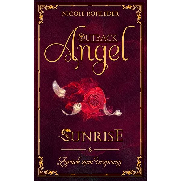 Outback Angel - Sunrise -, Nicole Rohleder