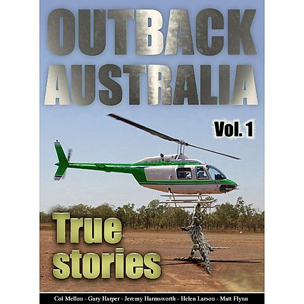 Outback Australia: True Stories - Vol. 1, Matt Flynn