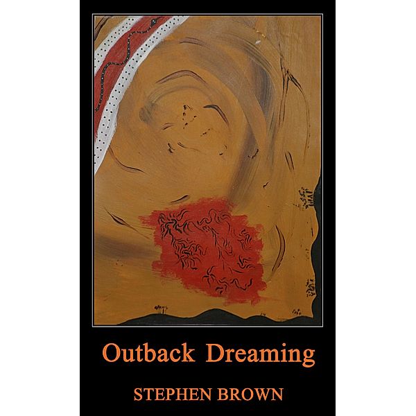 Outback Dreaming (Moments in Rhyme, #4) / Moments in Rhyme, Stephen Brown