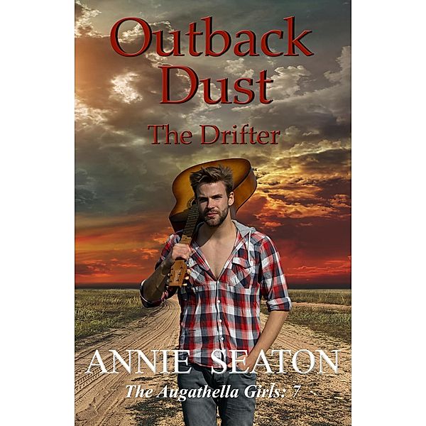 Outback Dust (The Augathella Girls, #7) / The Augathella Girls, Annie Seaton