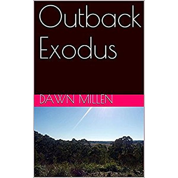 Outback Exodus / Outback Exodus, Dawn Millen