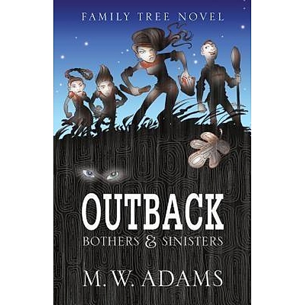 OUTBACK / Family Tree Novel Bd.4, Mark Wayne Adams