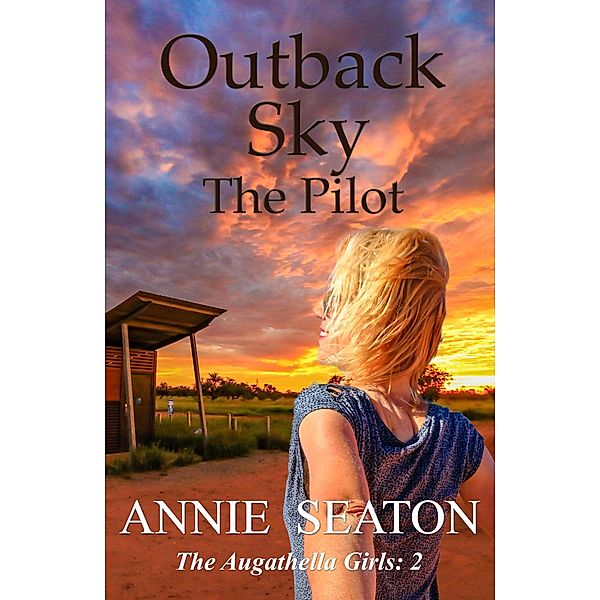 Outback Sky (The Augathella Girls, #2) / The Augathella Girls, Annie Seaton