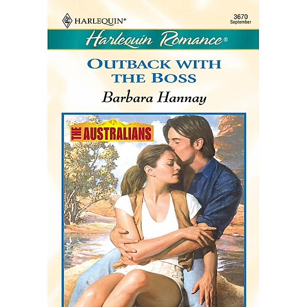 Outback With The Boss (Mills & Boon Cherish), Barbara Hannay