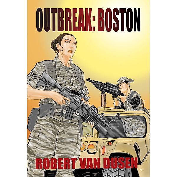 Outbreak: Boston / Outbreak, Robert van Dusen