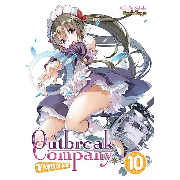 Outbreak Company: Volume 10 / Outbreak Company Bd.10, Ichiro Sakaki