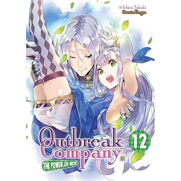 Outbreak Company: Volume 12 / Outbreak Company Bd.12, Ichiro Sakaki