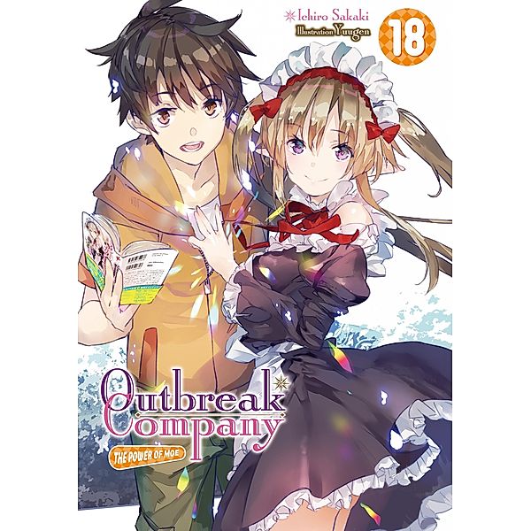 Outbreak Company: Volume 18 / Outbreak Company Bd.18, Ichiro Sakaki