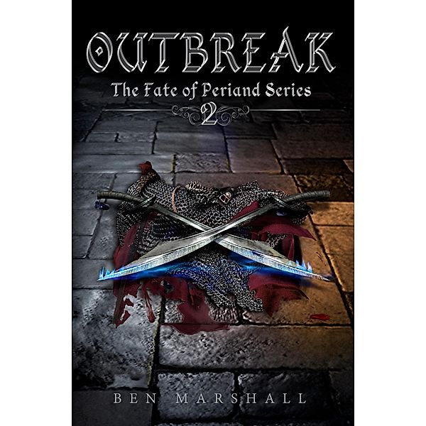 Outbreak (Fate of Periand, #2) / Fate of Periand, Ben Marshall