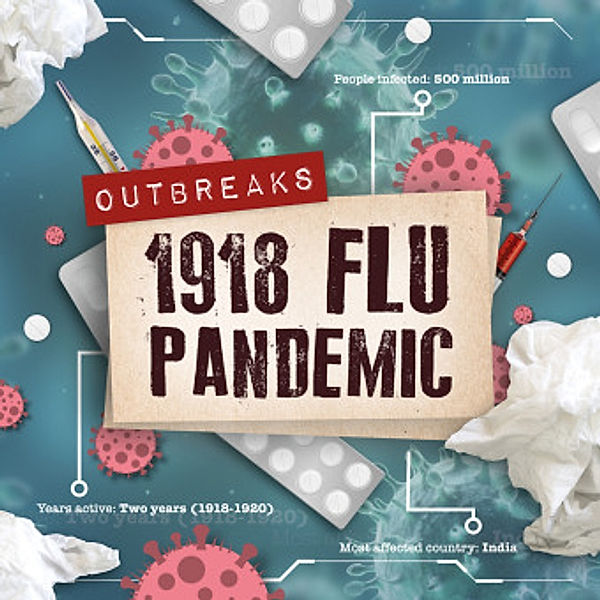 Outbreaks: 1918 Flu Pandemic, John Wood