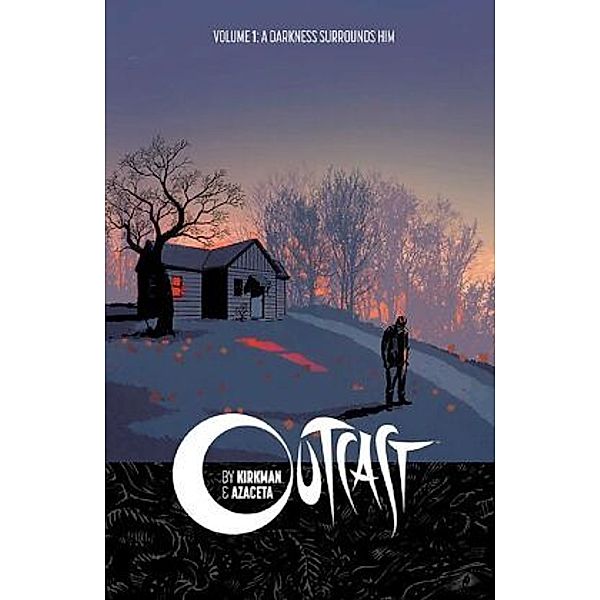 Outcast - A Darkness sourrounds him, Robert Kirkman