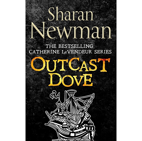 Outcast Dove / Catherine LeVendeur Mysteries, Sharan Newman