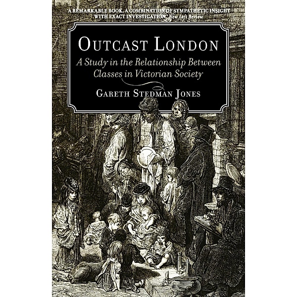 Outcast London, Gareth Stedman Jones