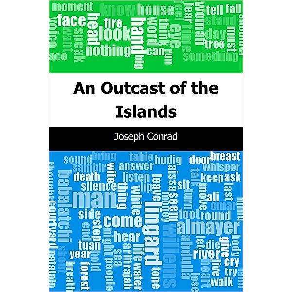 Outcast of the Islands, Joseph Conrad