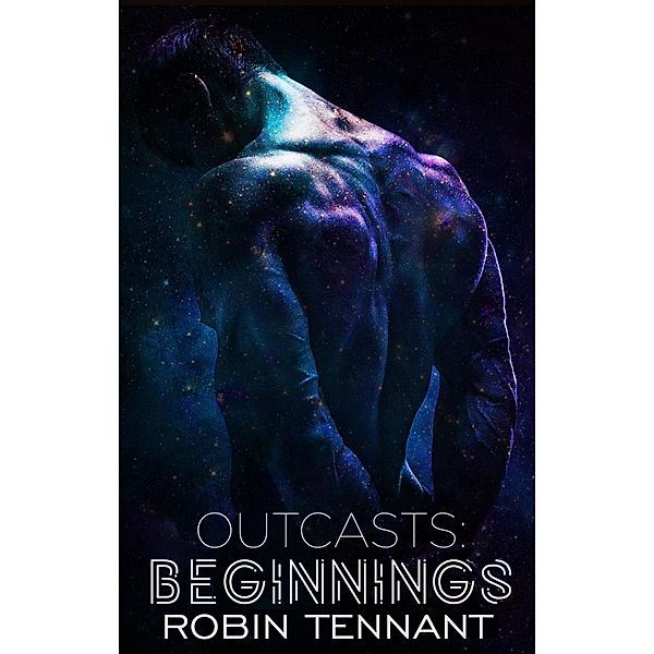 Outcasts: Beginnings / Outcasts, Robin Tennant