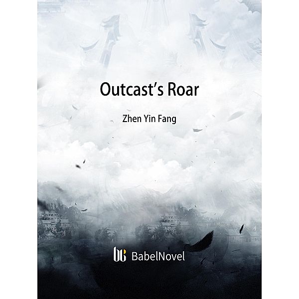 Outcast's Roar, Zhenyinfang