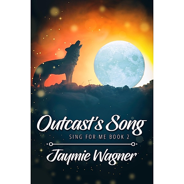 Outcast's Song / JMS Books LLC, Jaymie Wagner