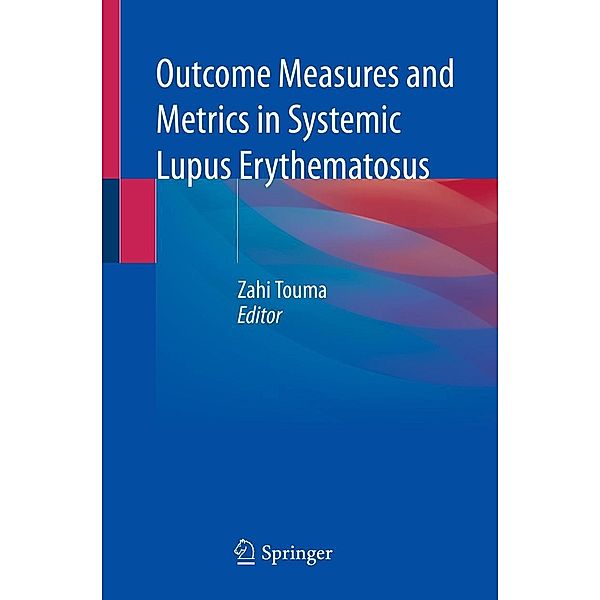 Outcome Measures and Metrics in Systemic Lupus Erythematosus