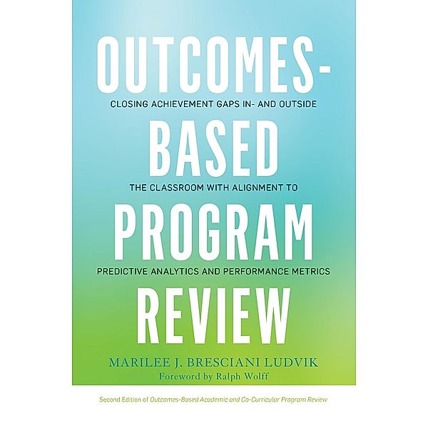 Outcomes-Based Program Review, Marilee J. Bresciani Ludvik