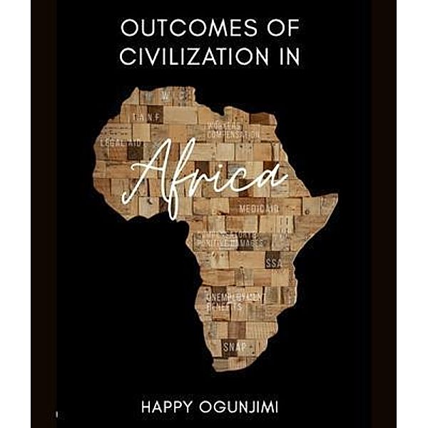 Outcomes of Civilization in Africa / VMH Publishing, Happy Ogunjimi