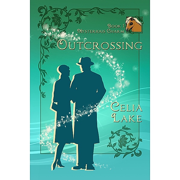 Outcrossing (Mysterious Charm, #1) / Mysterious Charm, Celia Lake