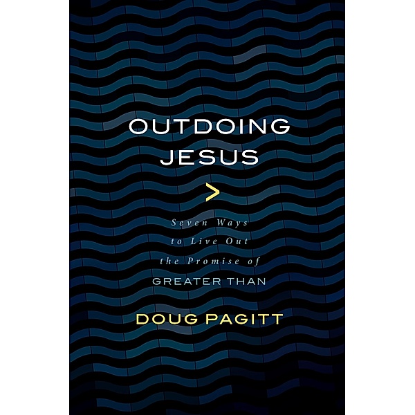 Outdoing Jesus, Doug Pagitt