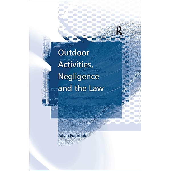 Outdoor Activities, Negligence and the Law, Julian Fulbrook