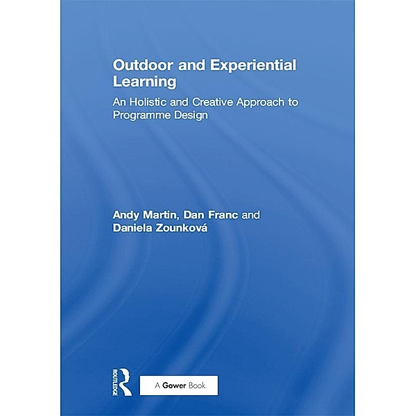 Outdoor and Experiential Learning, Andy Martin, Dan Franc