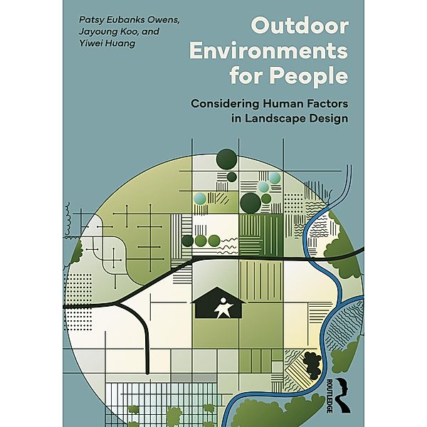 Outdoor Environments for People, Patsy Eubanks Owens, Jayoung Koo, Yiwei Huang