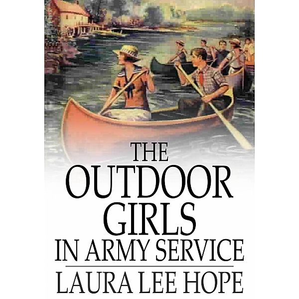 Outdoor Girls in Army Service / The Floating Press, Laura Lee Hope