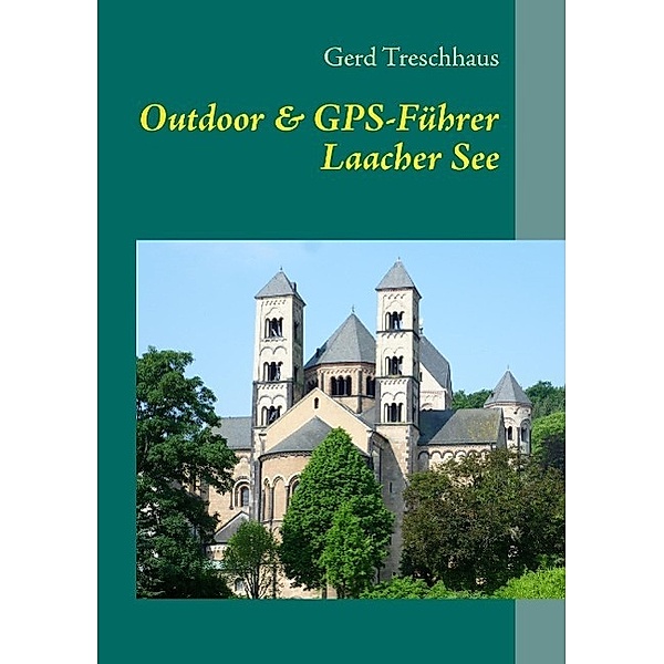 Outdoor & GPS-Führer Laacher See, Gerd Treschhaus